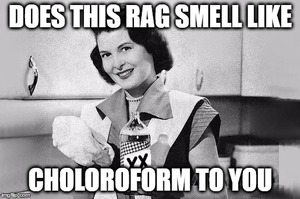 Does this rag smell like choloroform to you ?