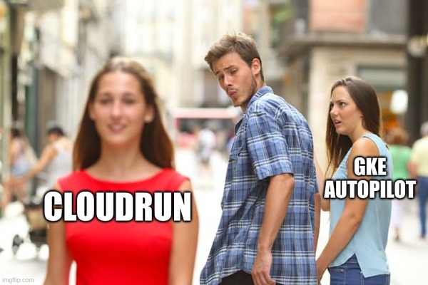 meme distracted boyfriend, À la droite de l’image, le personnage masculin détourne le regard de la femme GKE Autopilot vers la femme CloudRun, illustrant une préférence pour Cloudrun