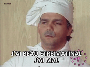 les inconnues, j’ai beau être matinal, j’ai mal