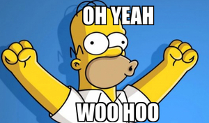 Homer Simpson, oh yeah whoo hoo