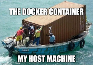 l’image représente un vol de container en mer, des pirates ont chargé un container sur un bateau inadapté. la legende de l’image the docker container: my host machine